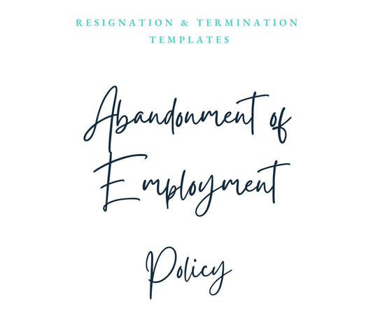 Abandonment of Employment Policy