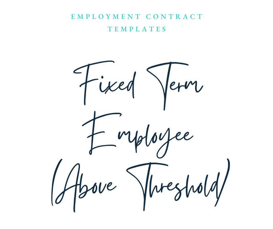 Fixed Term Contract Template (Full Time & Part Time ABOVE Threshold)